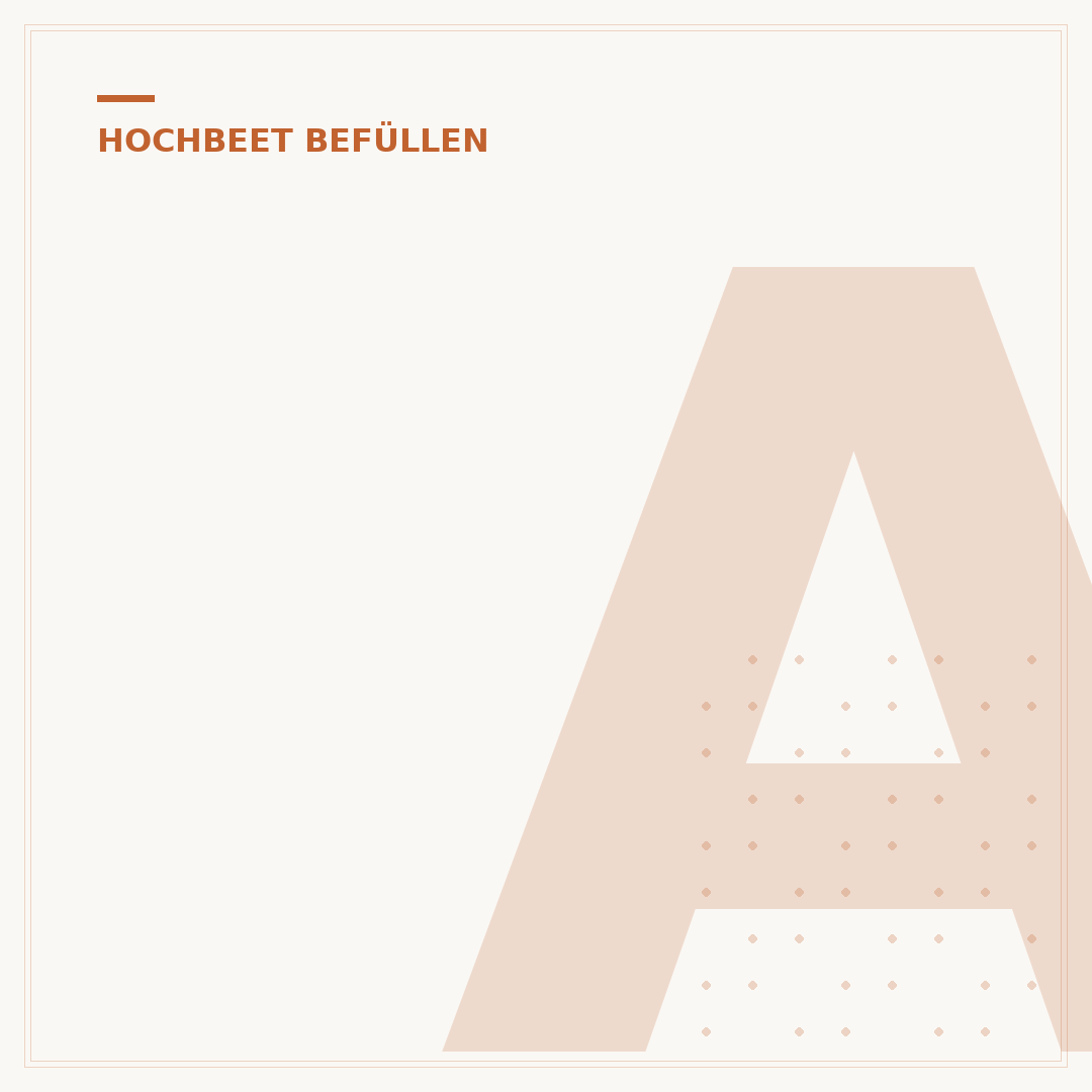 Aufbau und Befüllung des Hochbeets