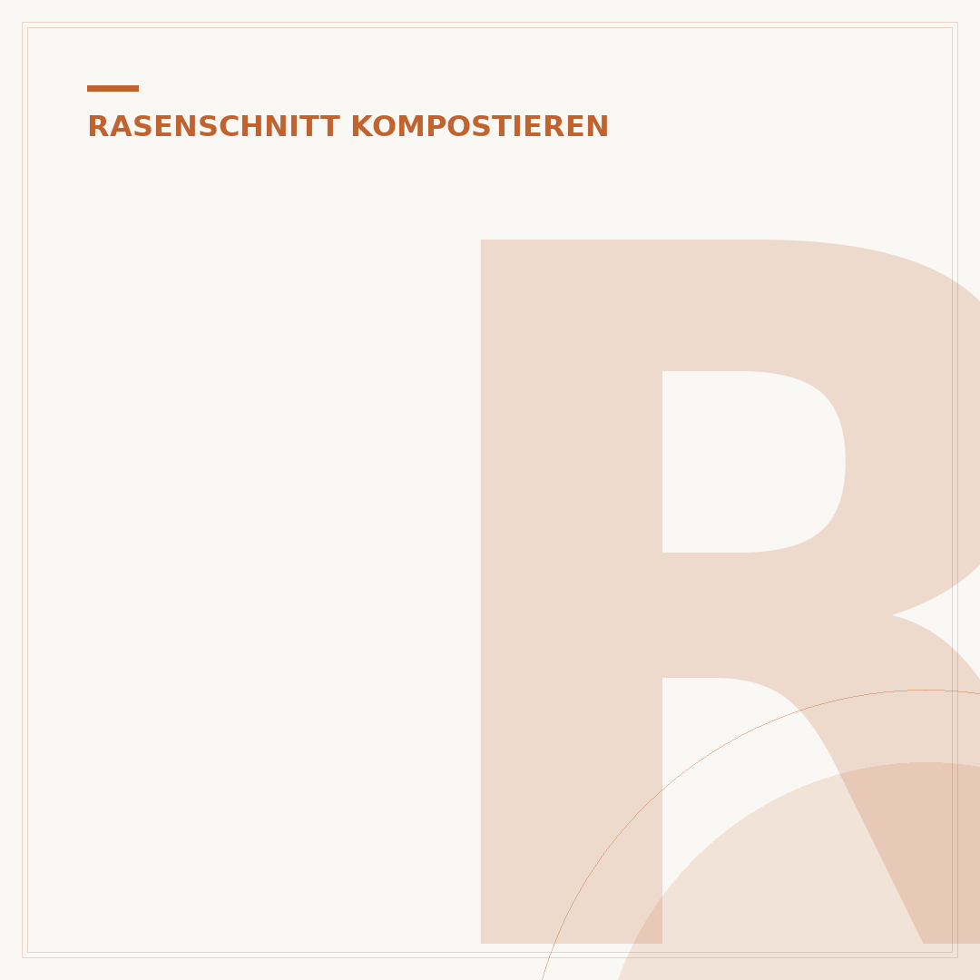 Rasenschnitt kompostieren: Der Weg zu wertvollem Humus