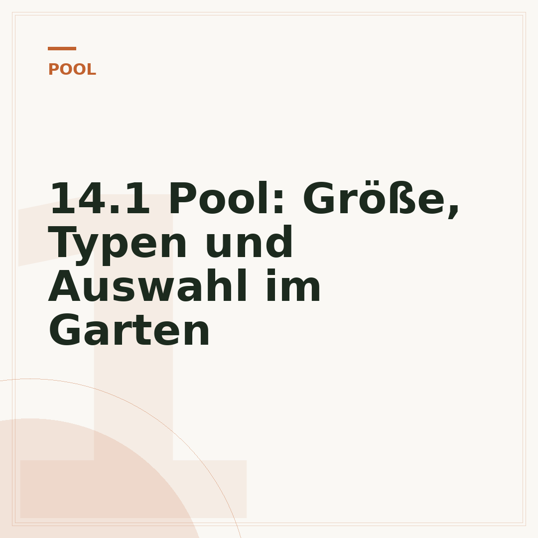 14.1 Pool: Größe, Typen und Auswahl im Garten