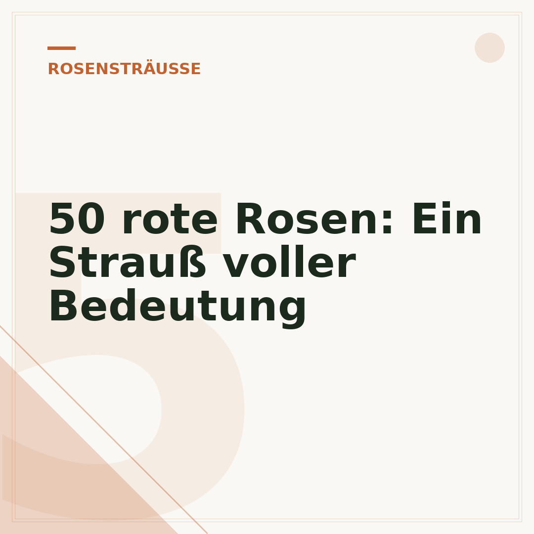 50 rote Rosen: Ein Strauß voller Bedeutung