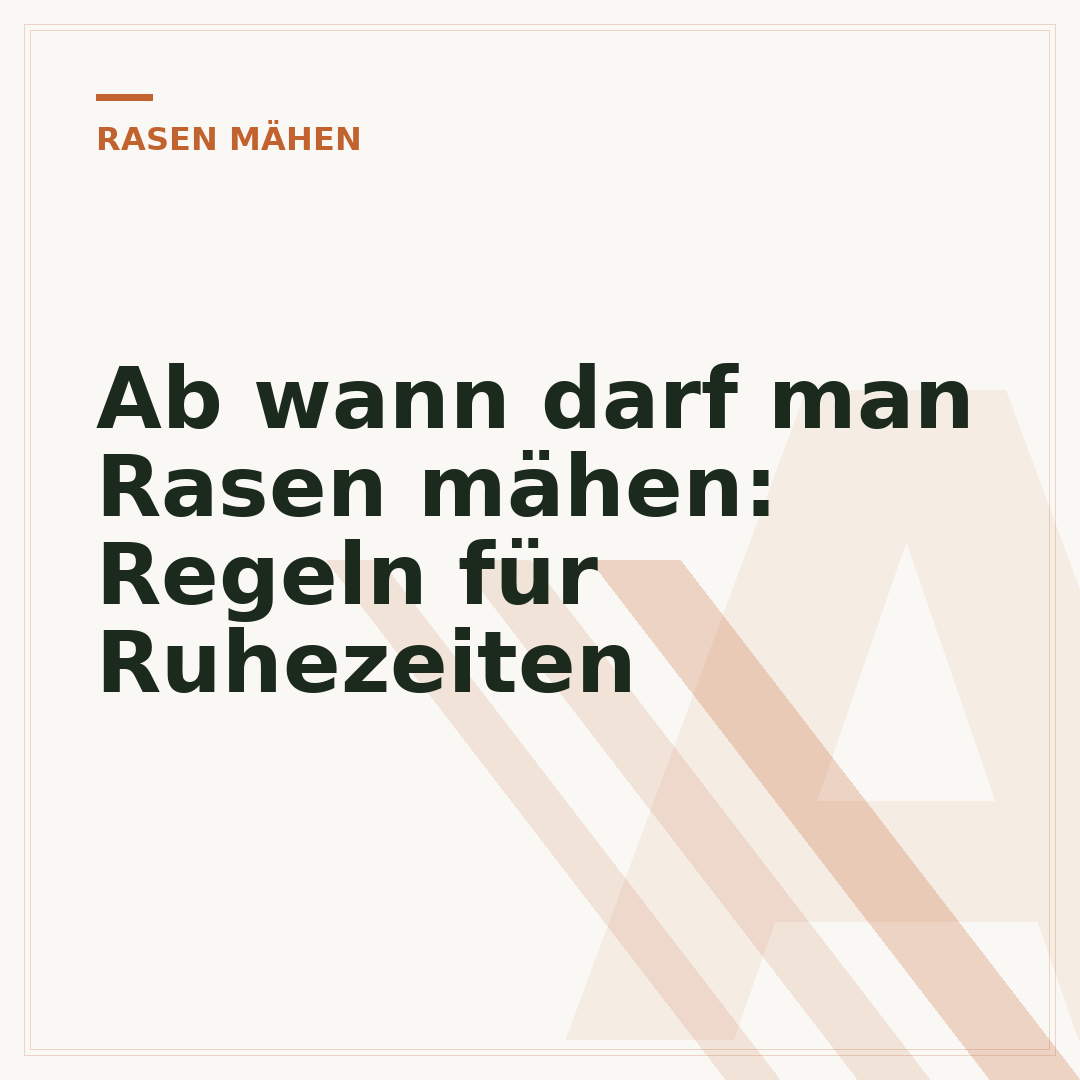 Ab wann darf man Rasen mähen: Regeln für Ruhezeiten
