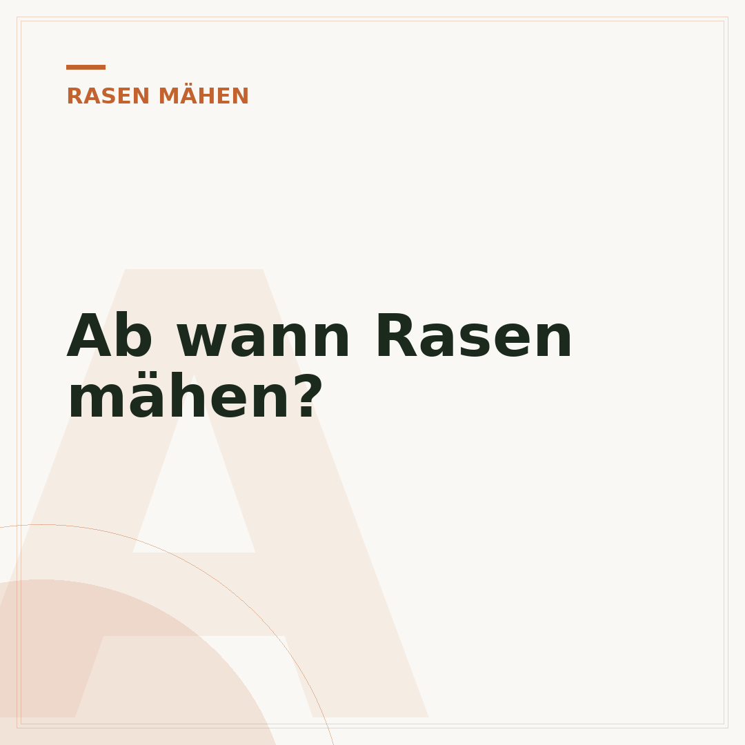 Ab wann Rasen mähen?