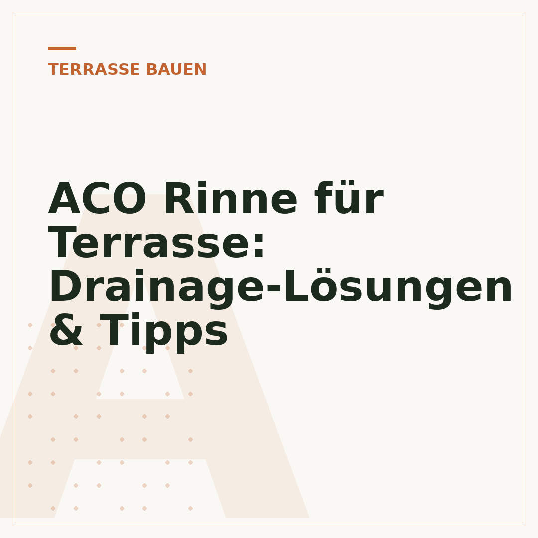 ACO Rinne für Terrasse: Drainage-Lösungen & Tipps