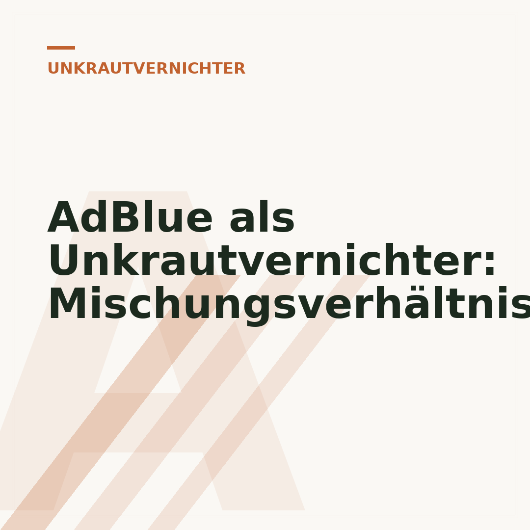 AdBlue als Unkrautvernichter: Mischungsverhältnis