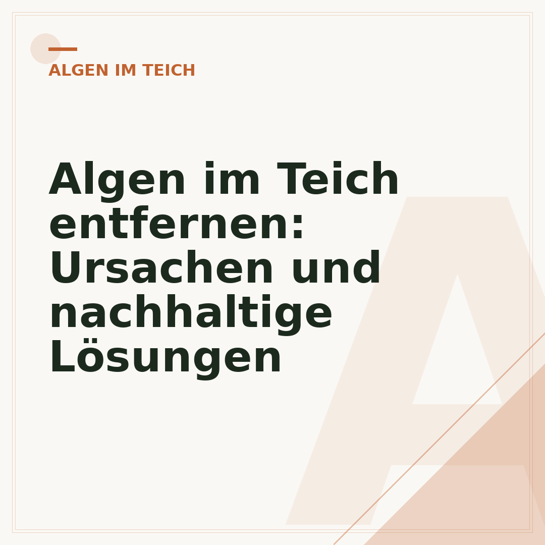 Algen im Teich entfernen: Ursachen und nachhaltige Lösungen