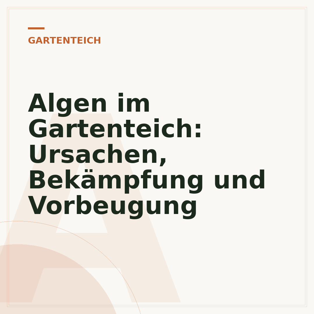 Algen im Gartenteich: Ursachen, Bekämpfung und Vorbeugung