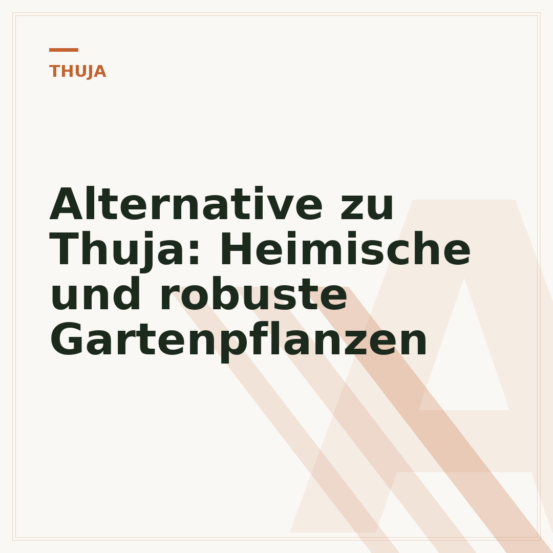 Alternative zu Thuja: Heimische und robuste Gartenpflanzen