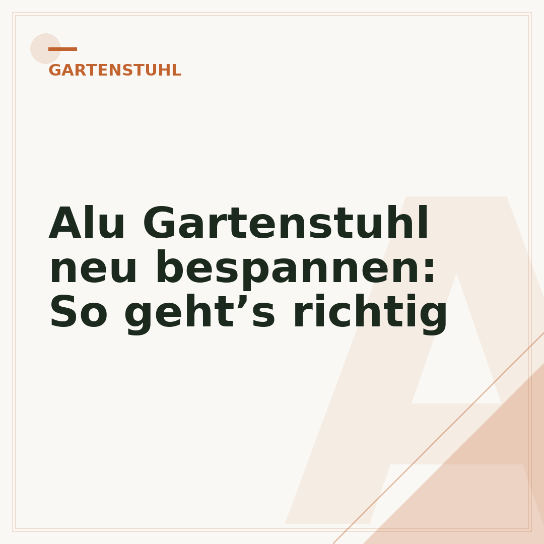 Alu Gartenstuhl neu bespannen: So geht’s richtig