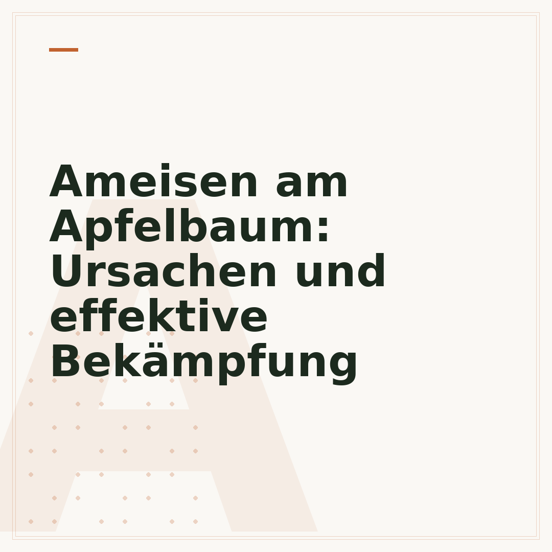 Ameisen am Apfelbaum: Ursachen und effektive Bekämpfung