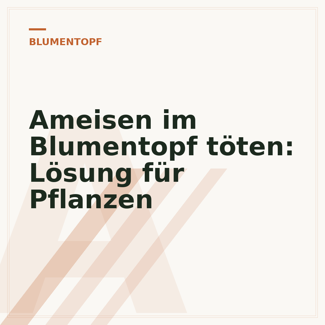 Ameisen im Blumentopf töten: Lösung für Pflanzen