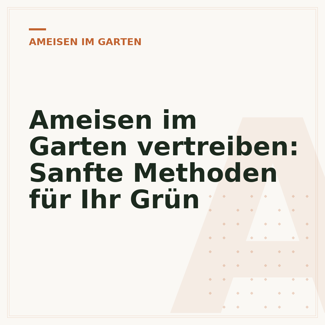 Ameisen im Garten vertreiben: Sanfte Methoden für Ihr Grün