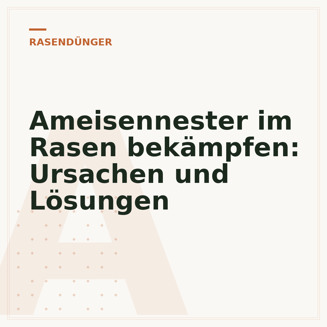Ameisennester im Rasen bekämpfen: Ursachen und Lösungen