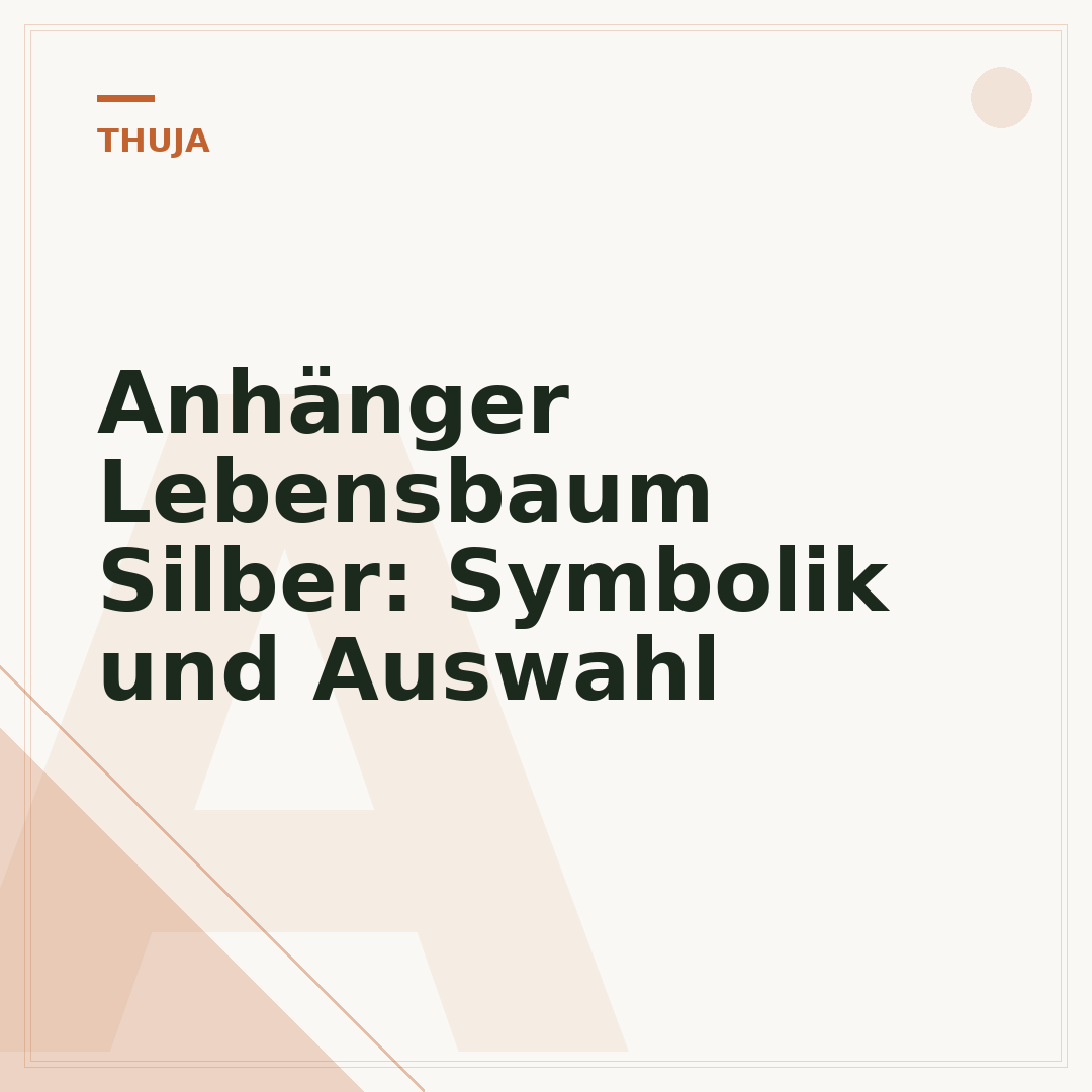 Anhänger Lebensbaum Silber: Symbolik und Auswahl