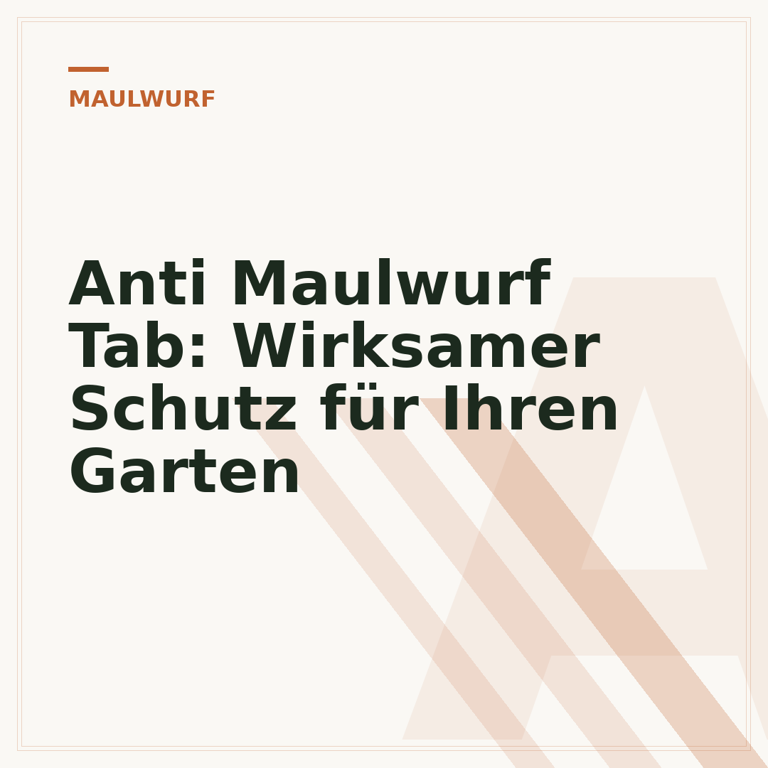 Anti Maulwurf Tab: Wirksamer Schutz für Ihren Garten