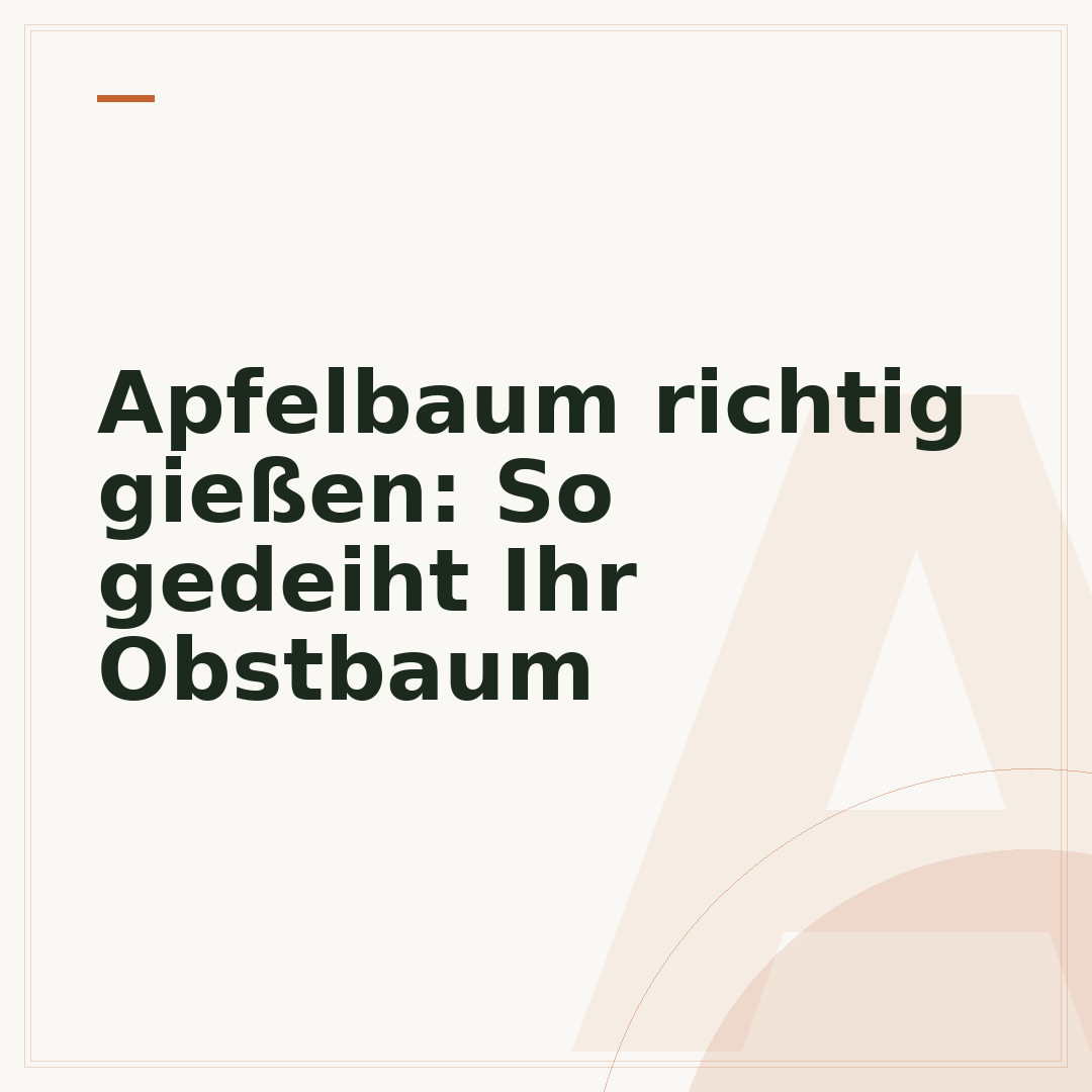 Apfelbaum richtig gießen: So gedeiht Ihr Obstbaum