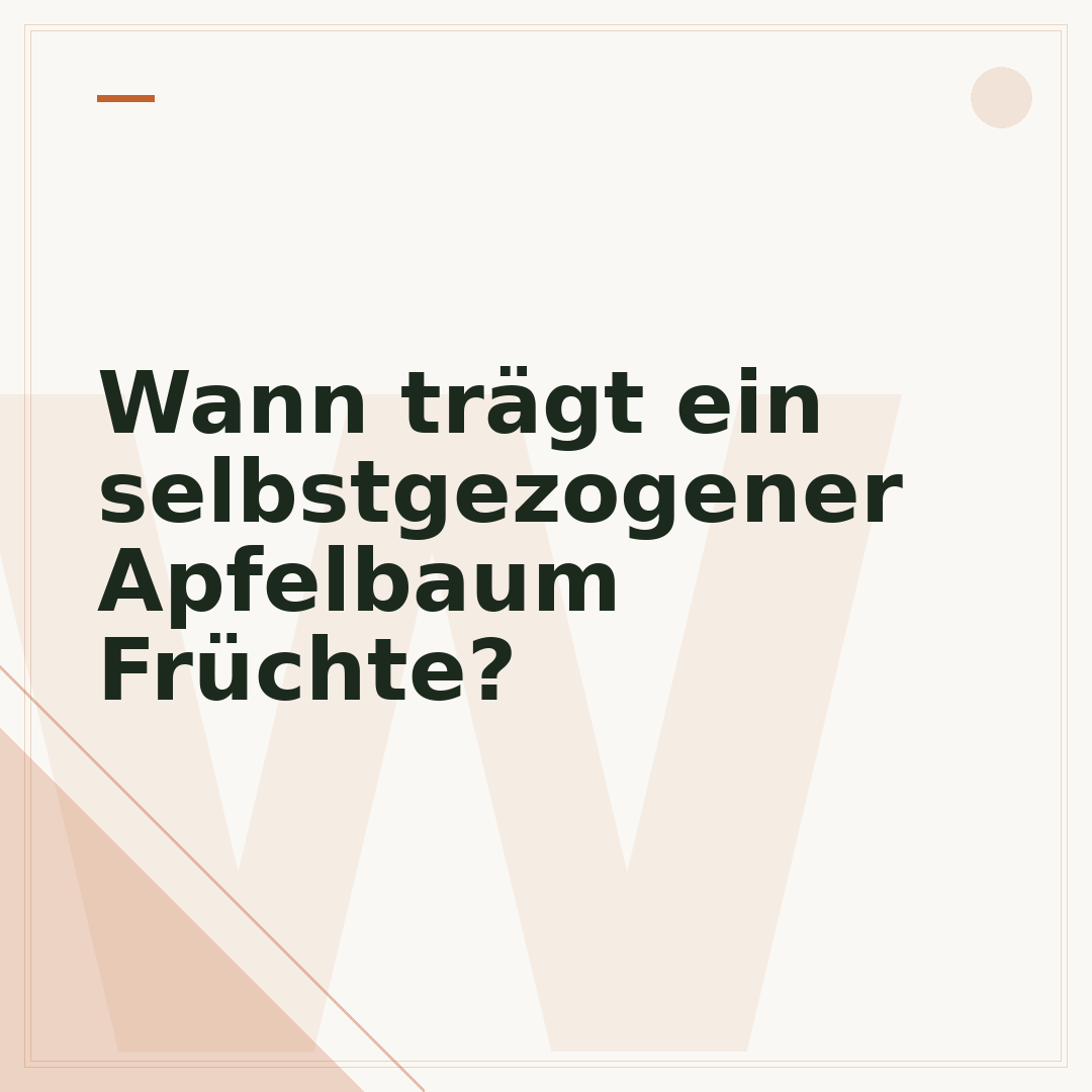 Wann trägt ein selbstgezogener Apfelbaum Früchte?
