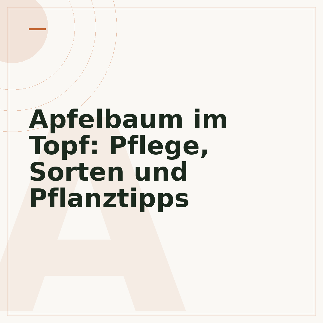 Apfelbaum im Topf: Pflege, Sorten und Pflanztipps