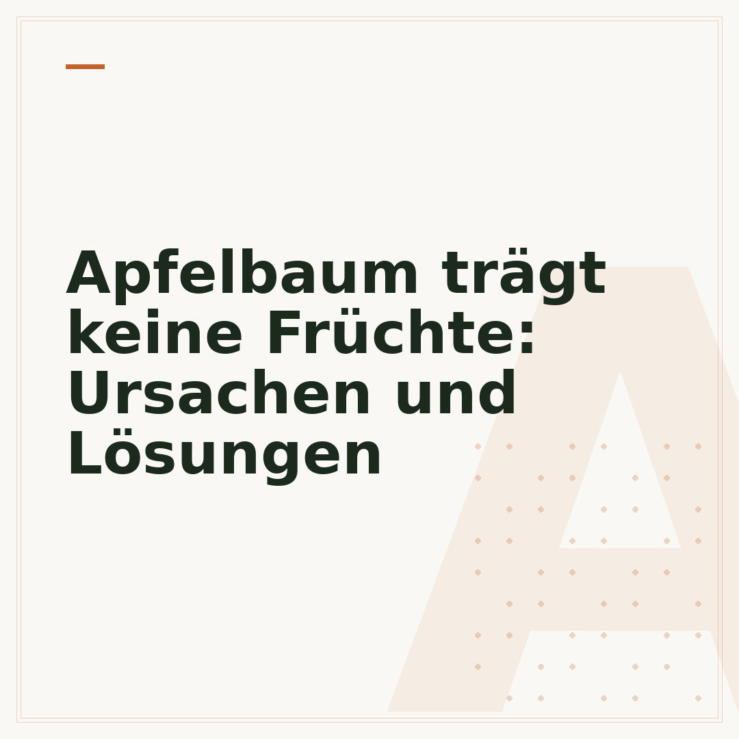Apfelbaum trägt keine Früchte: Ursachen und Lösungen