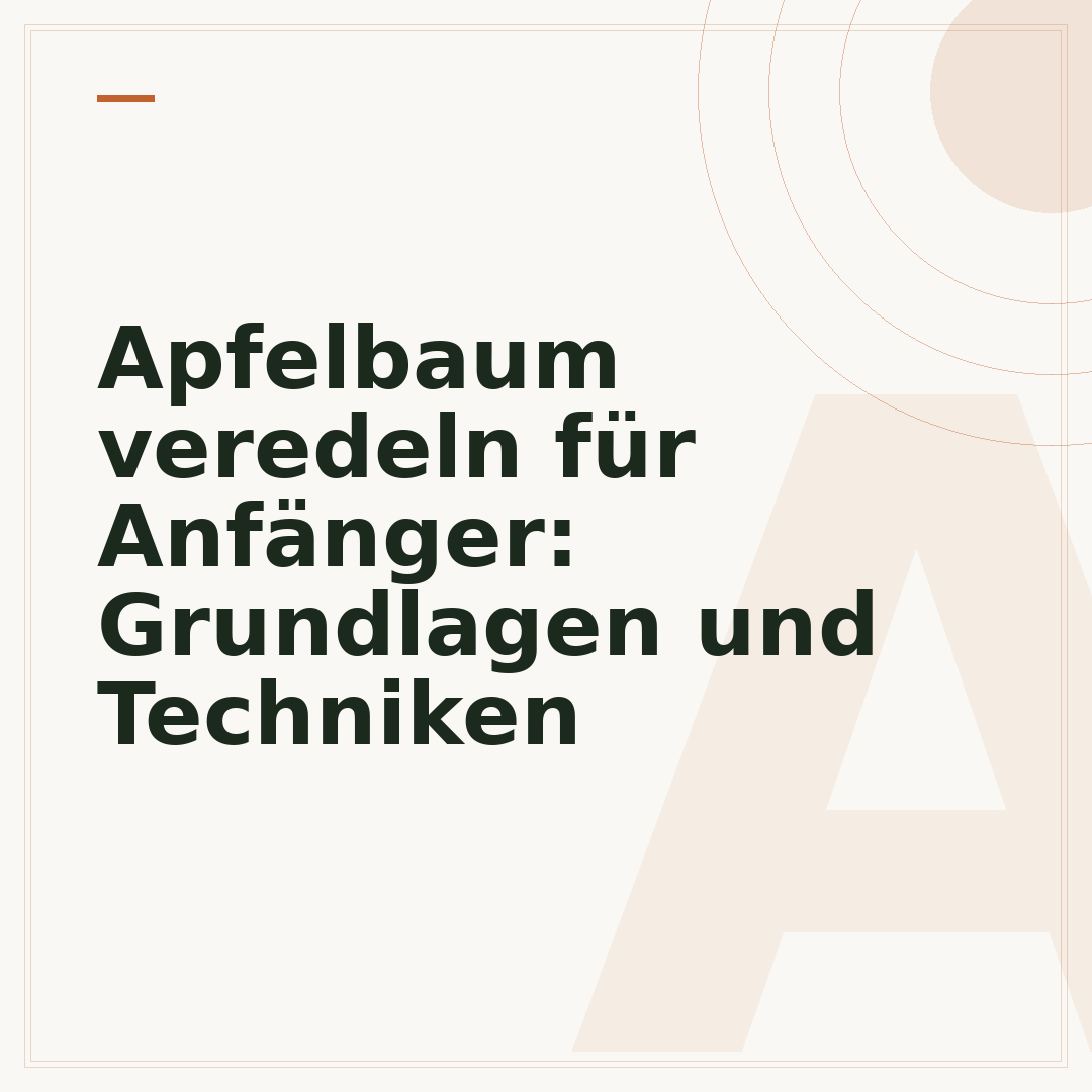 Apfelbaum veredeln für Anfänger: Grundlagen und Techniken