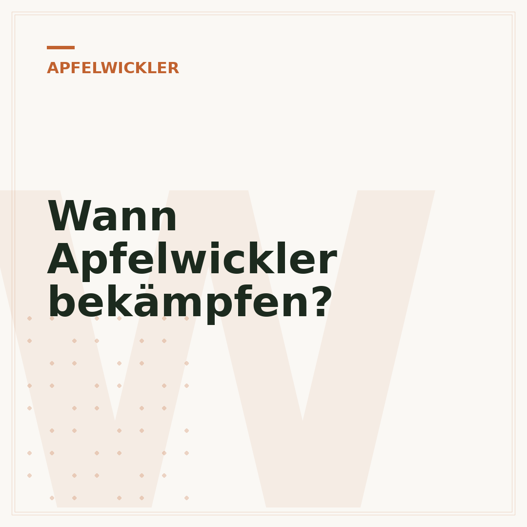 Wann Apfelwickler bekämpfen?