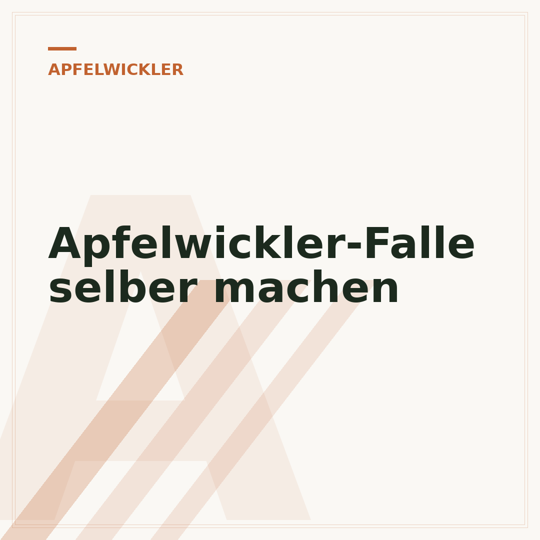 Apfelwickler-Falle selber machen