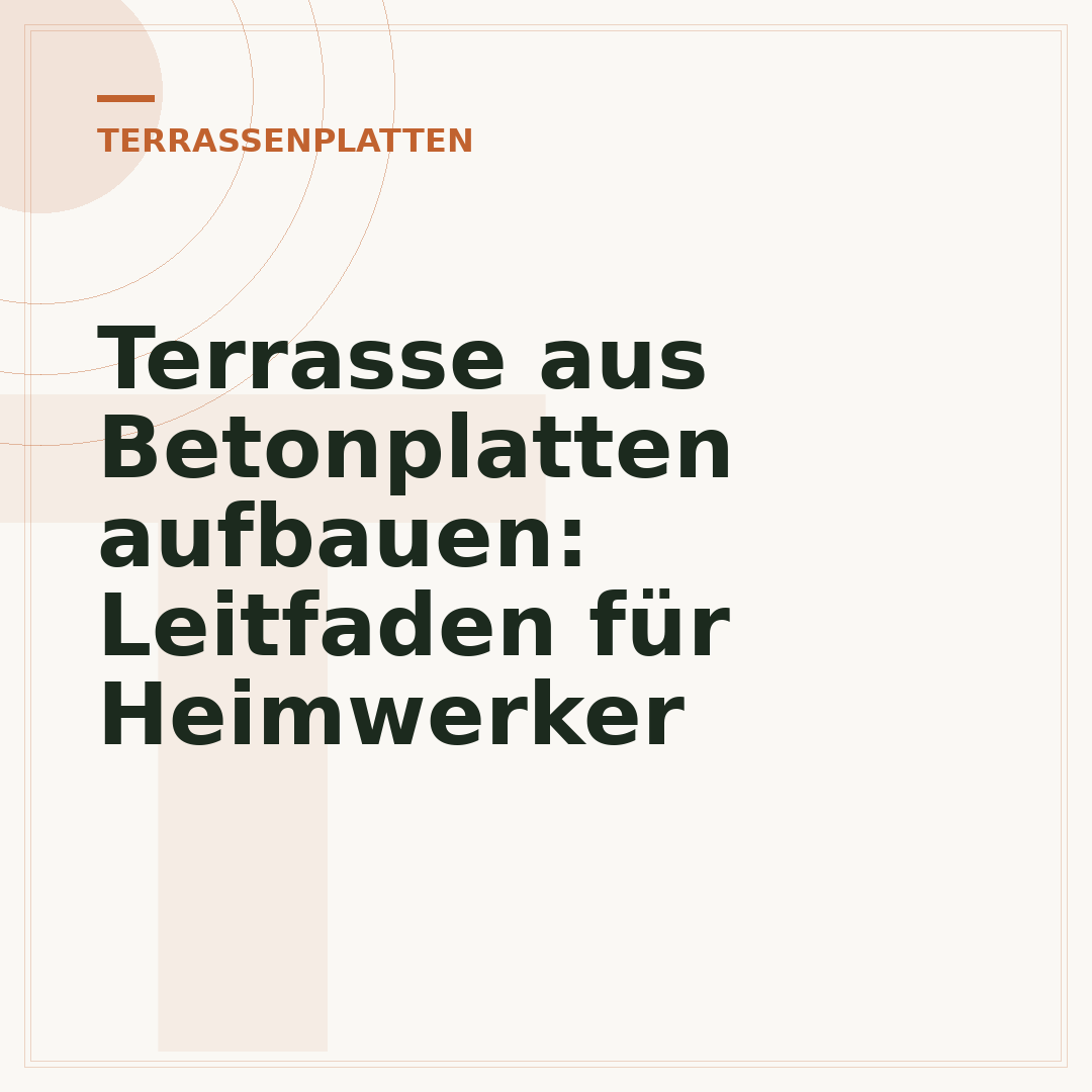 Terrasse aus Betonplatten aufbauen: Leitfaden für Heimwerker