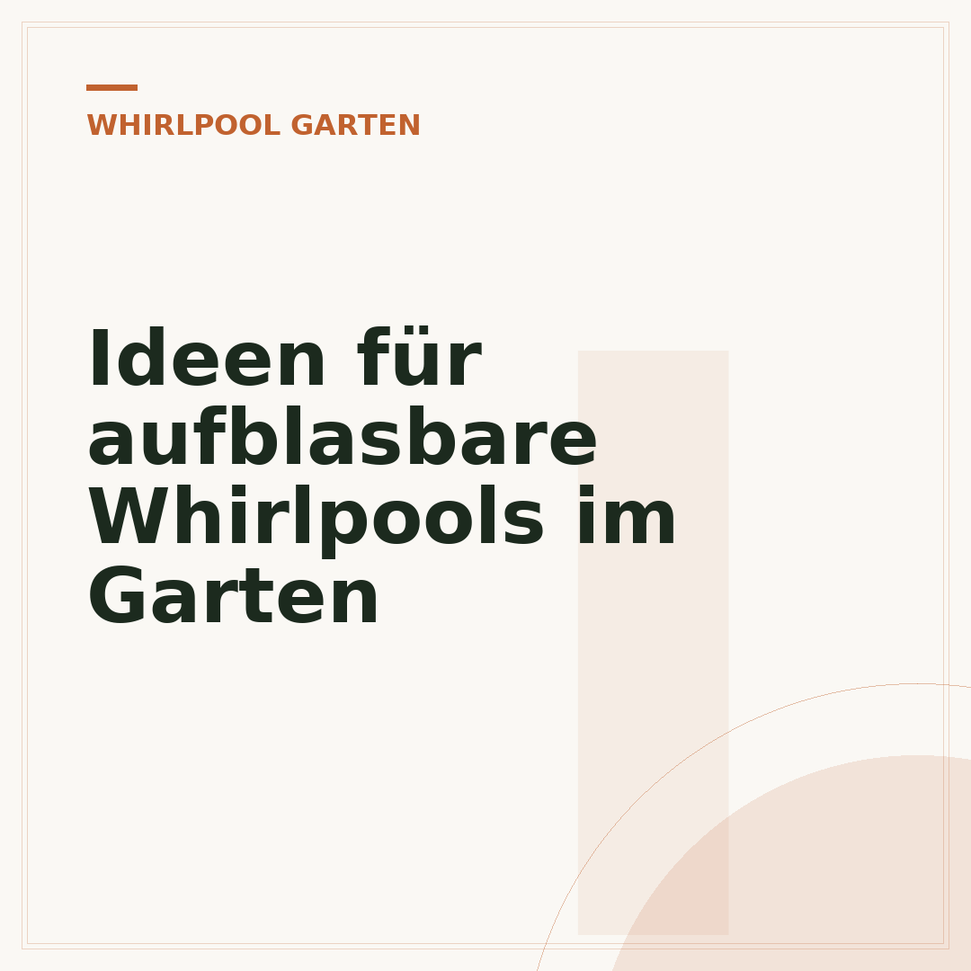 Ideen für aufblasbare Whirlpools im Garten