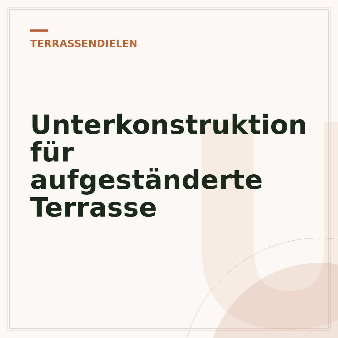 Unterkonstruktion für aufgeständerte Terrasse