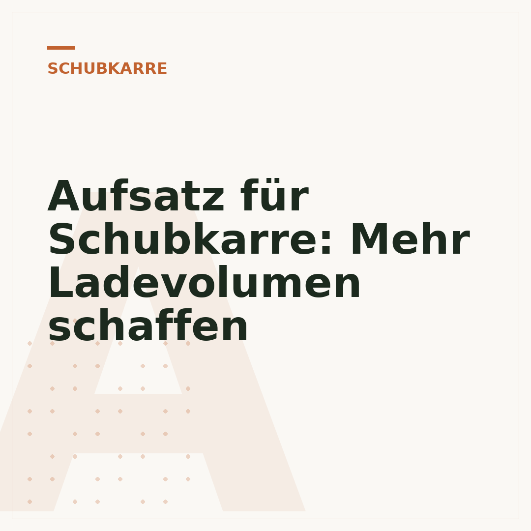 Aufsatz für Schubkarre: Mehr Ladevolumen schaffen
