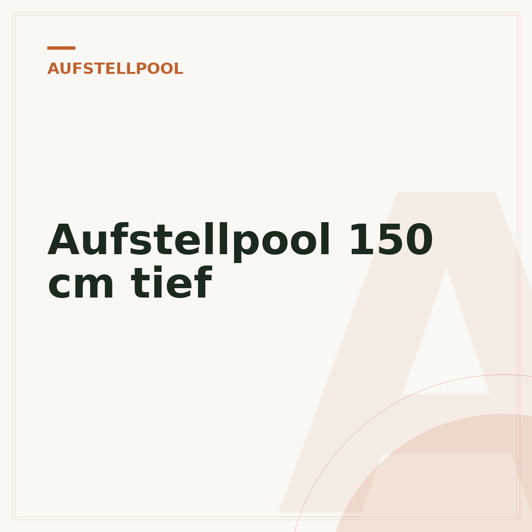Aufstellpool 150 cm tief
