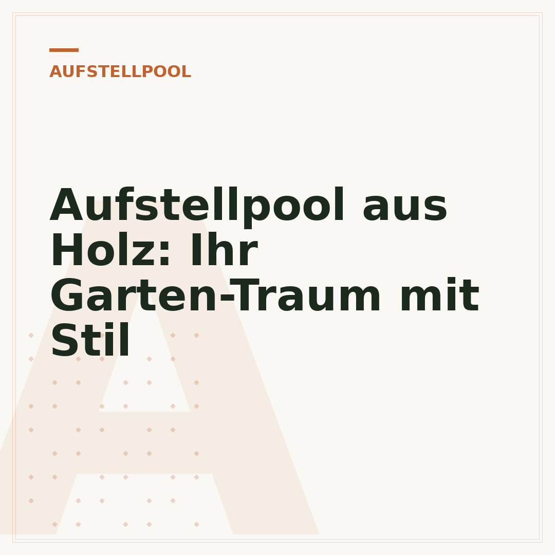 Aufstellpool aus Holz: Ihr Garten-Traum mit Stil