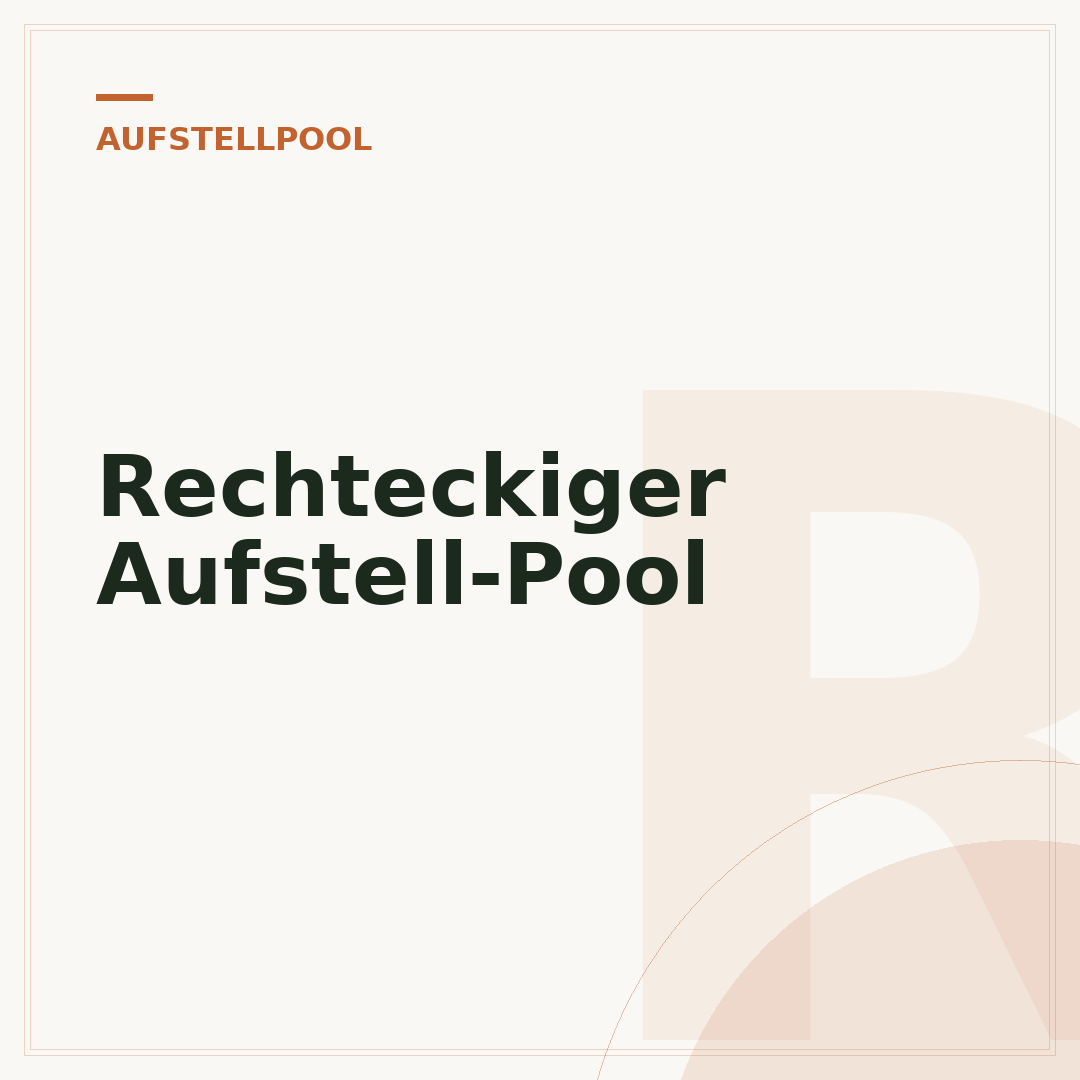 Rechteckiger Aufstell-Pool