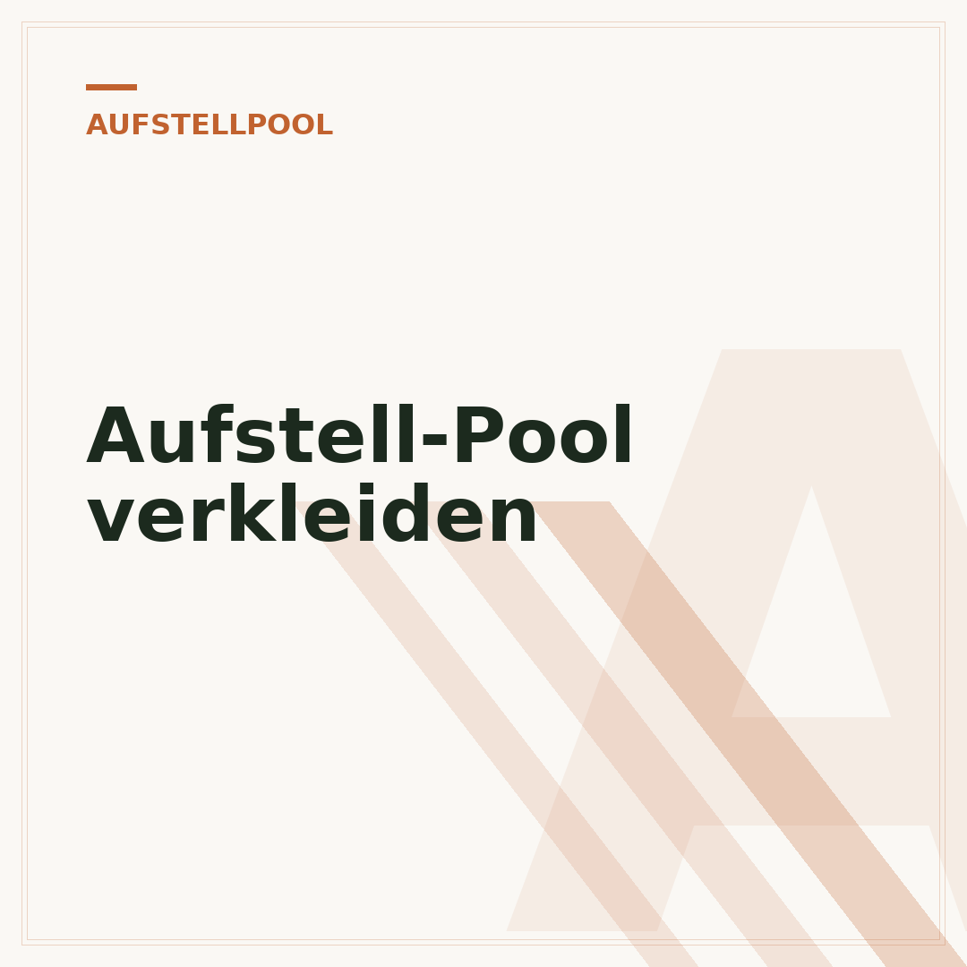Aufstell-Pool verkleiden