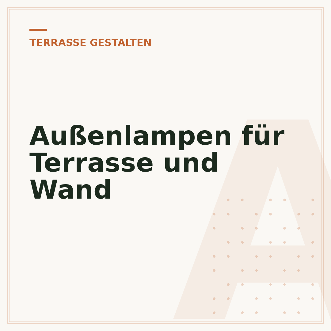 Außenlampen für Terrasse und Wand