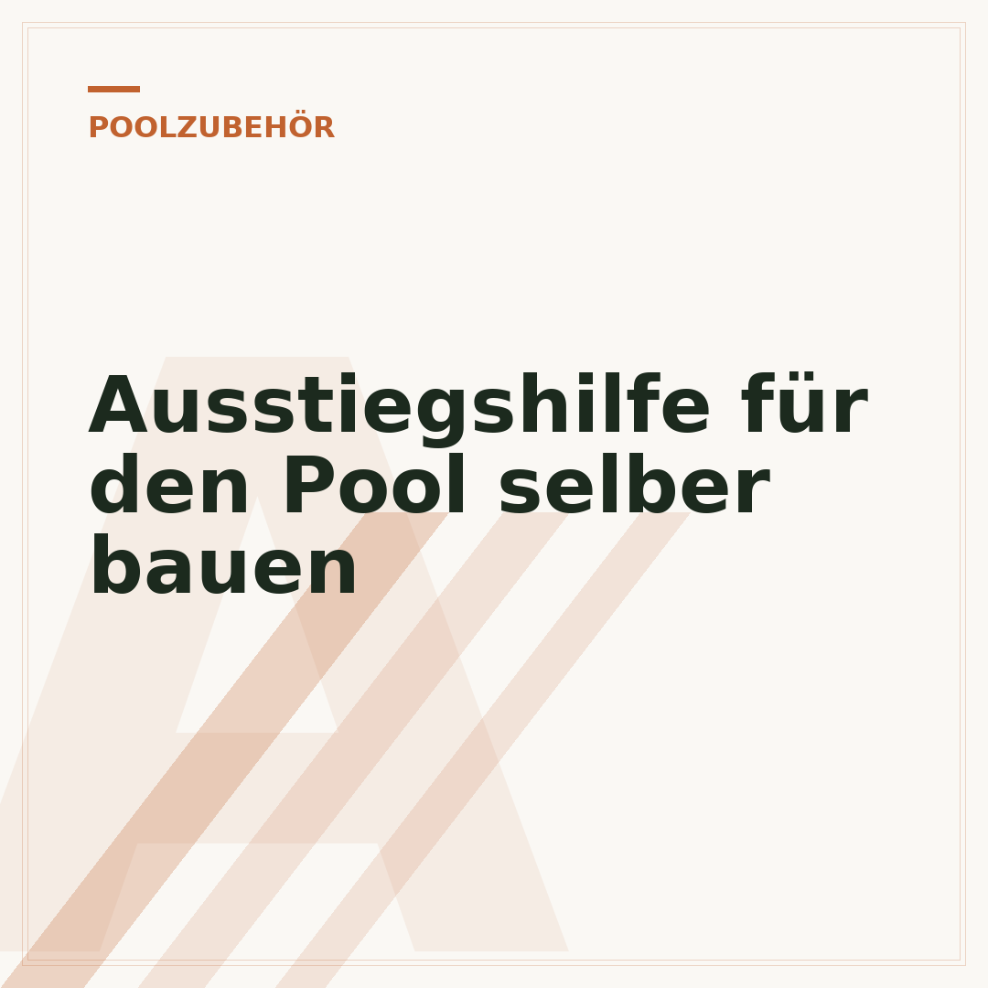 Ausstiegshilfe für den Pool selber bauen