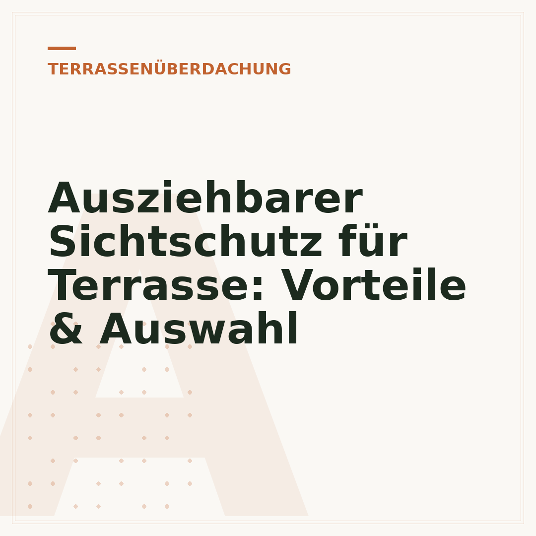 Ausziehbarer Sichtschutz für Terrasse: Vorteile & Auswahl