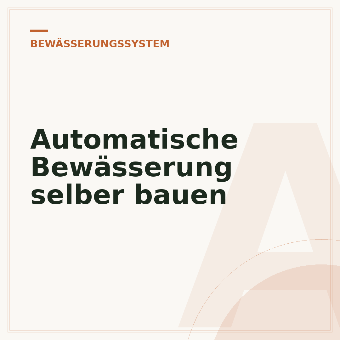 Automatische Bewässerung selber bauen