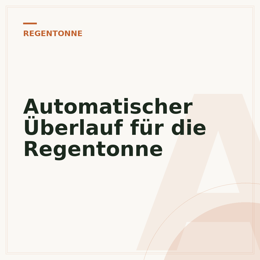 Automatischer Überlauf für die Regentonne