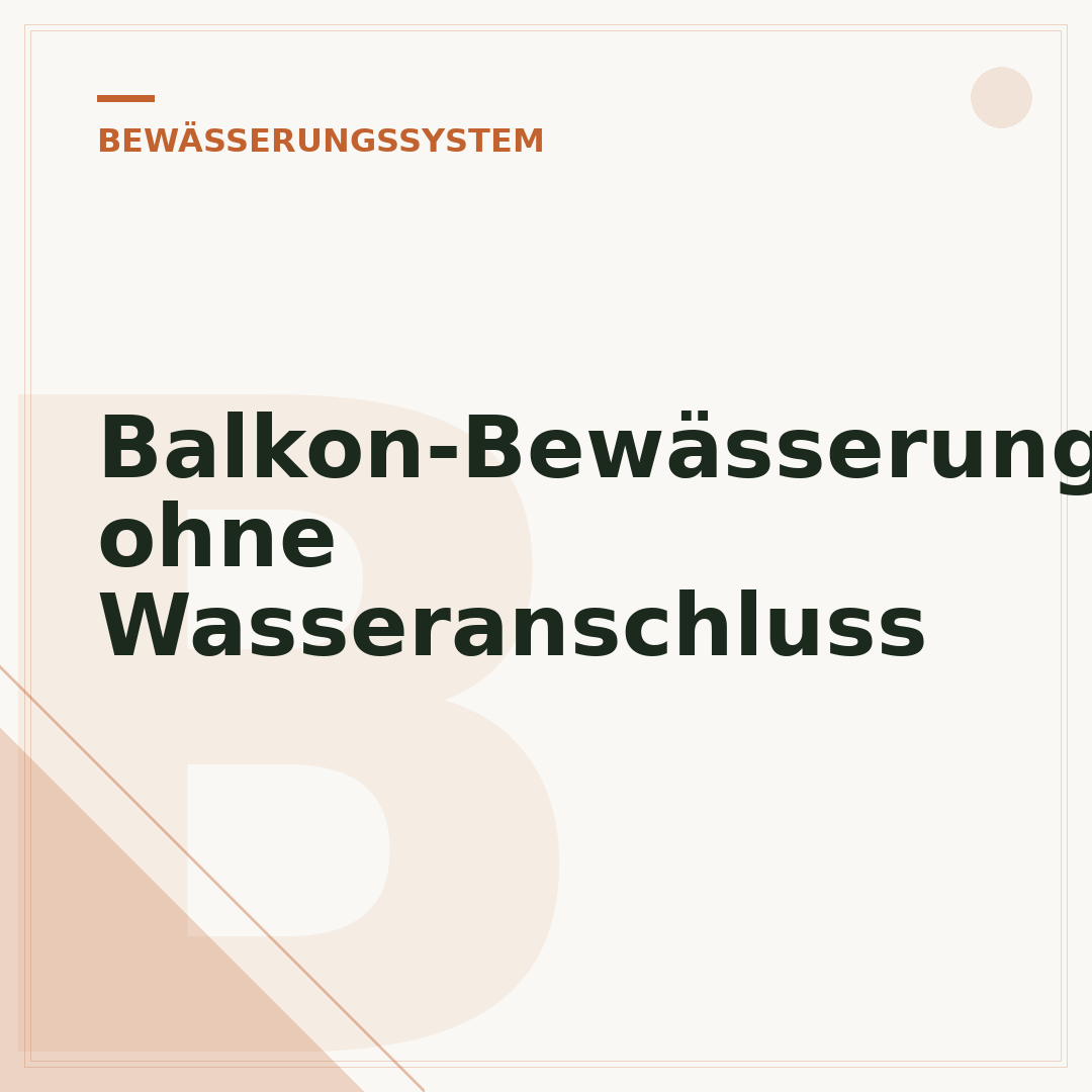 Balkon-Bewässerungssystem ohne Wasseranschluss