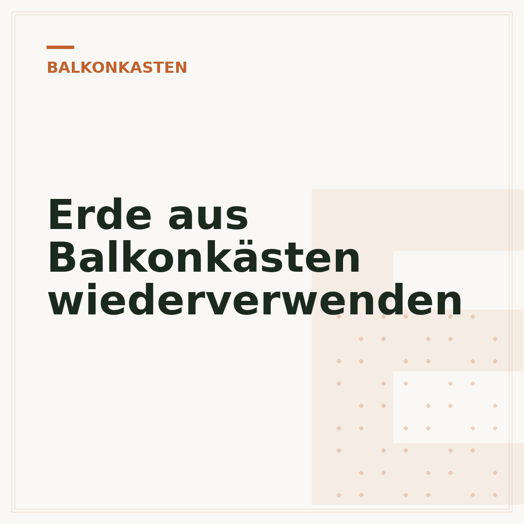 Erde aus Balkonkästen wiederverwenden