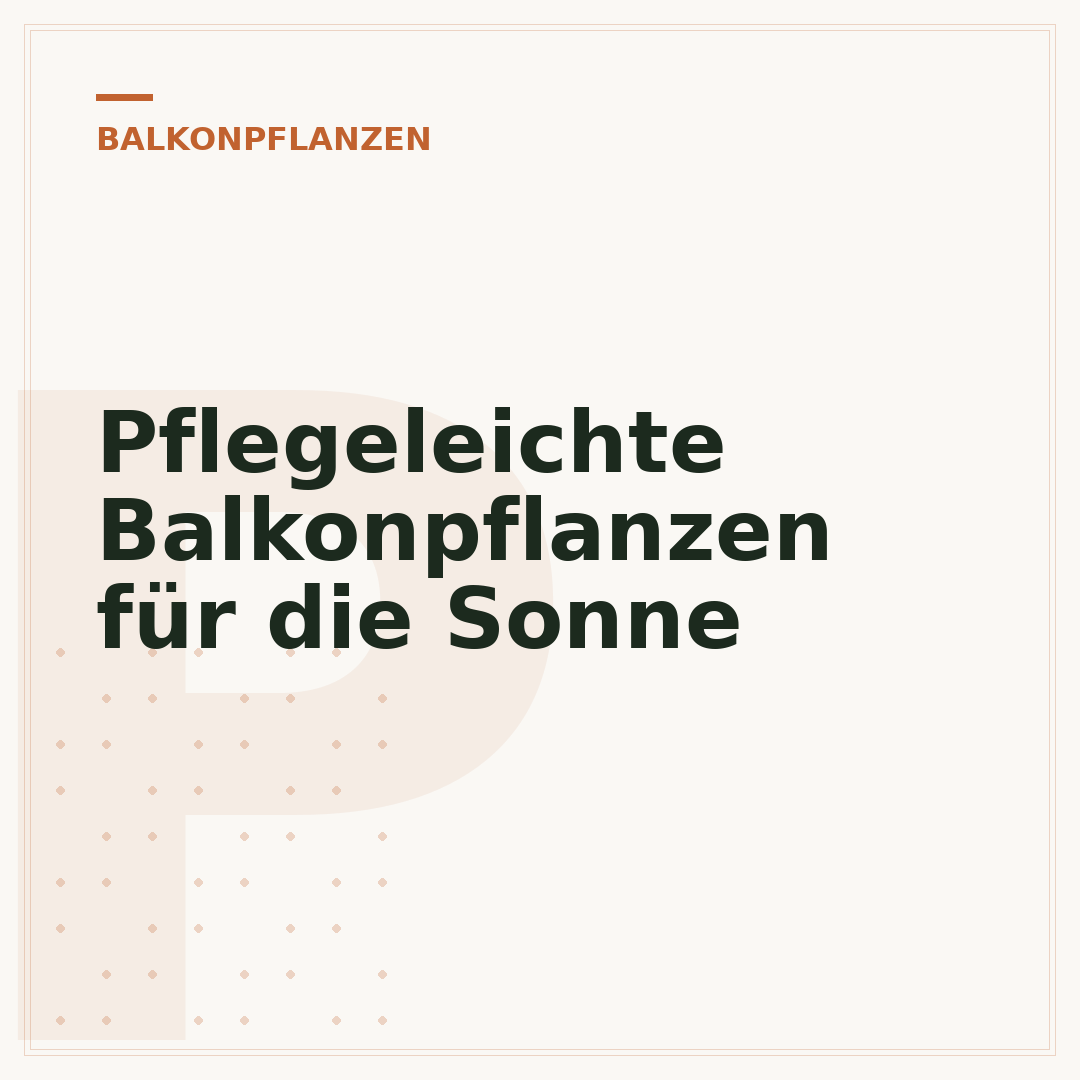 Pflegeleichte Balkonpflanzen für die Sonne