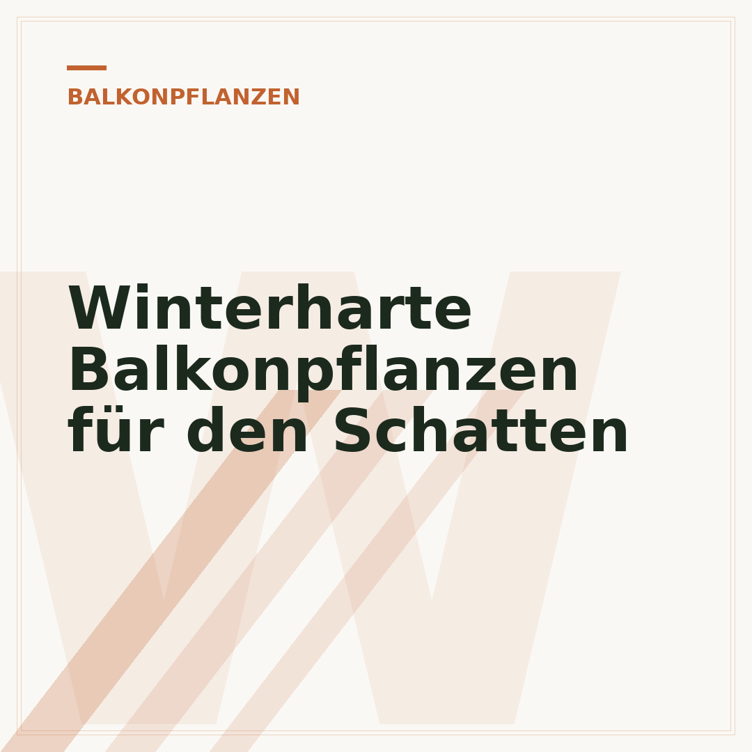 Winterharte Balkonpflanzen für den Schatten