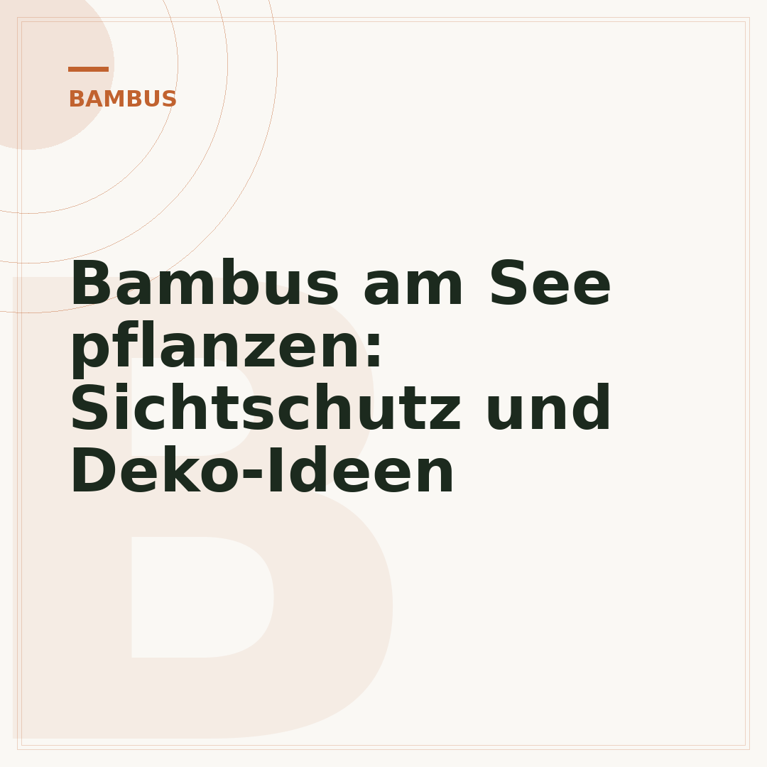 Bambus am See pflanzen: Sichtschutz und Deko-Ideen