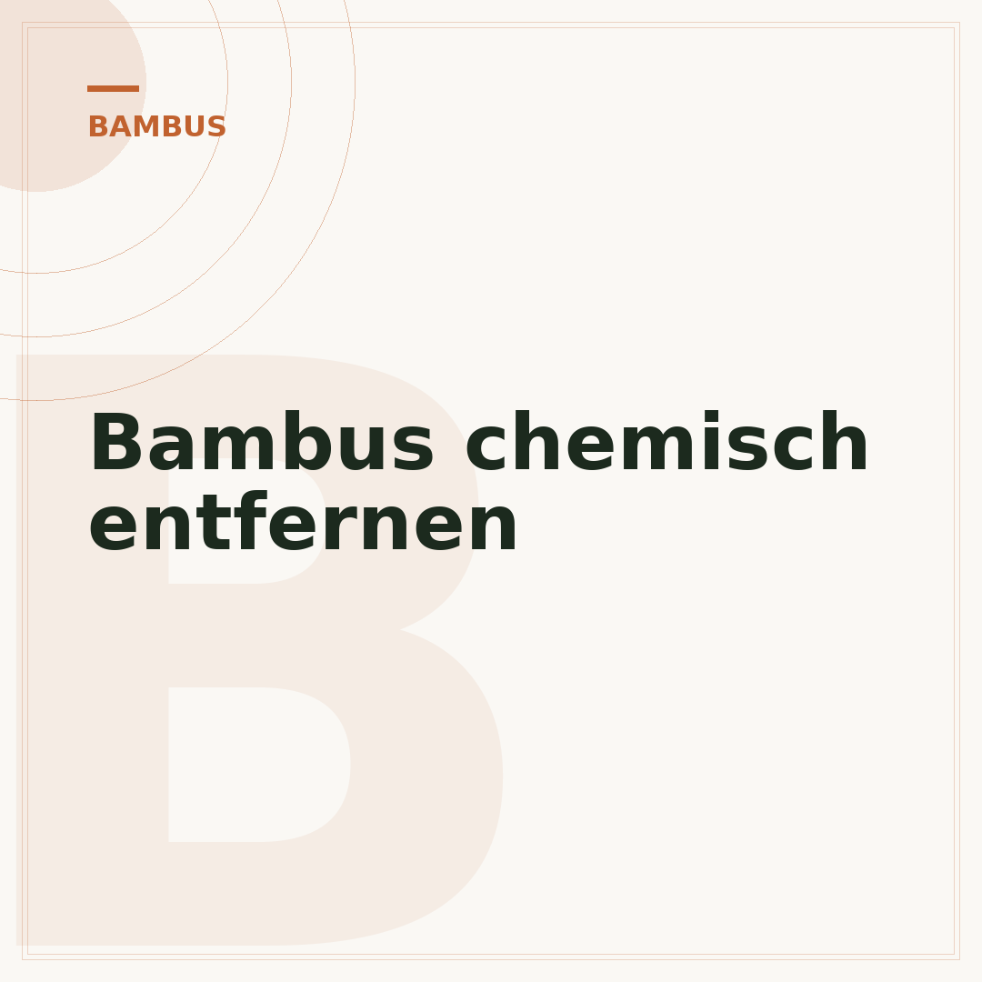 Bambus chemisch entfernen
