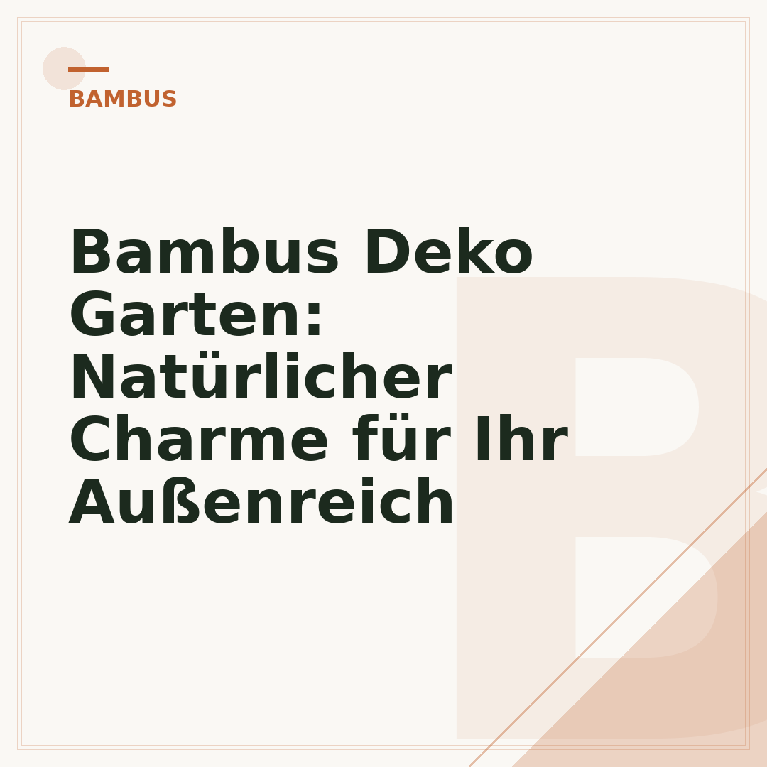 Bambus Deko Garten: Natürlicher Charme für Ihr Außenreich