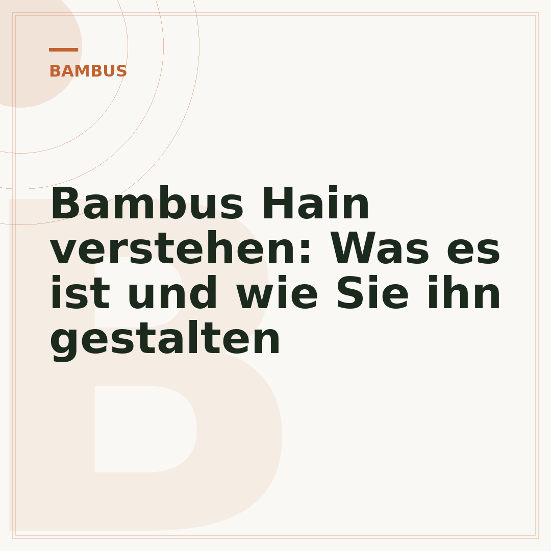 Bambus Hain verstehen: Was es ist und wie Sie ihn gestalten