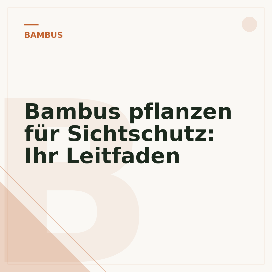 Bambus pflanzen für Sichtschutz: Ihr Leitfaden