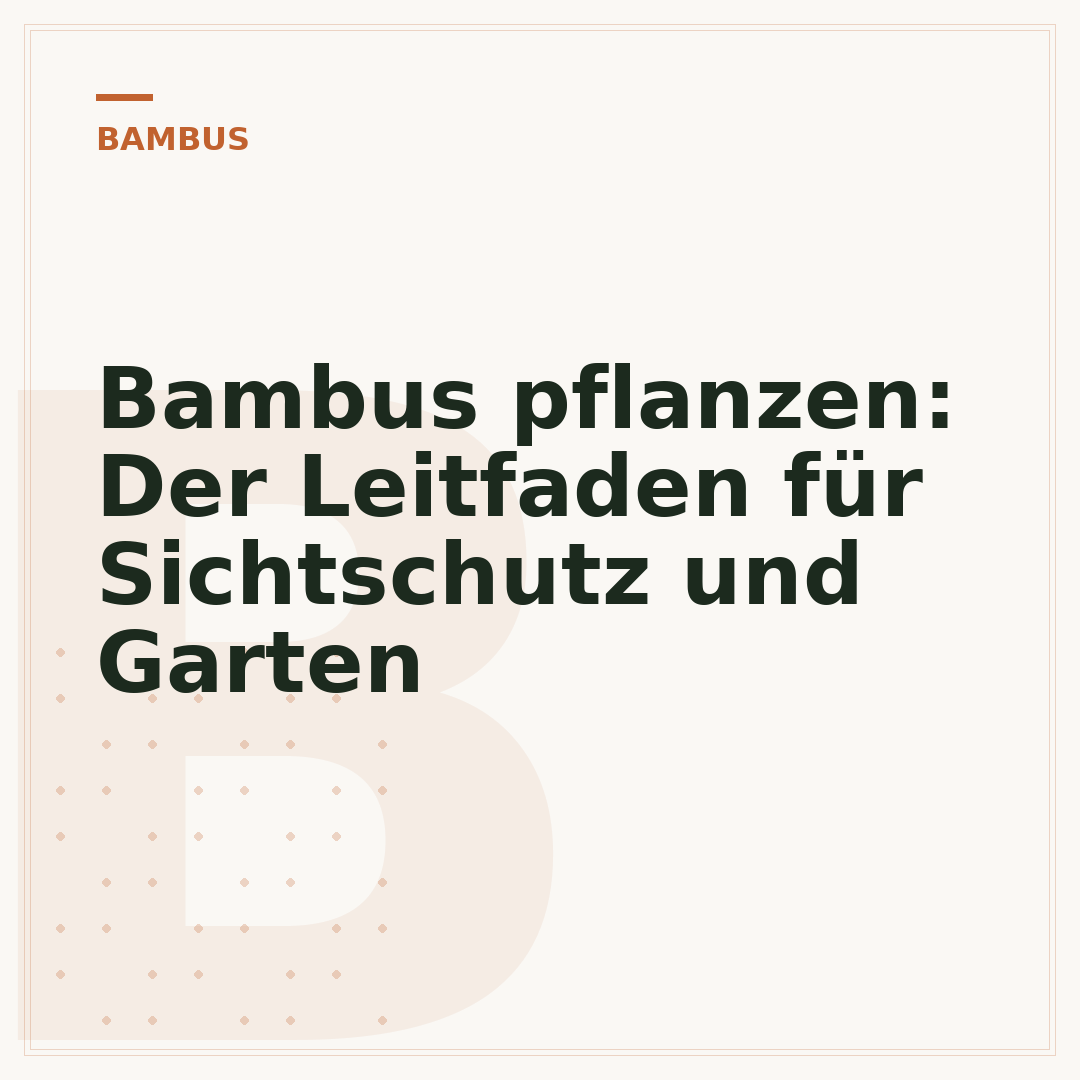 Bambus pflanzen: Der Leitfaden für Sichtschutz und Garten