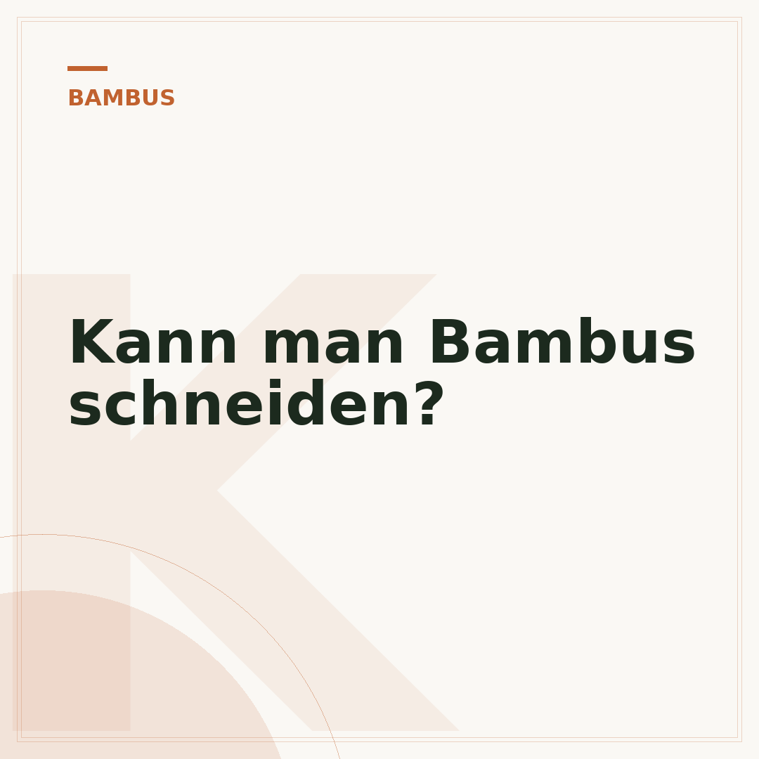Kann man Bambus schneiden?