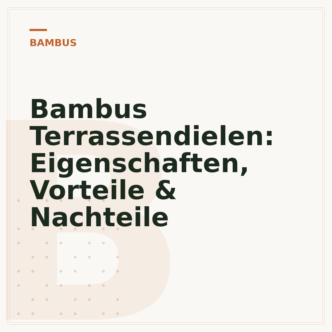 Bambus Terrassendielen: Eigenschaften, Vorteile & Nachteile